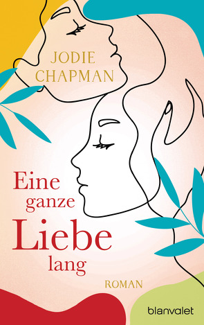 Eine ganze Liebe lang von Chapman,  Jodie, Flegler,  Leena