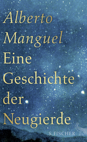 Eine Geschichte der Neugierde von Manguel,  Alberto, Stanislawski,  Achim