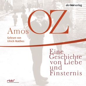 Eine Geschichte von Liebe und Finsternis von Achlama,  Ruth, Matthes,  Ulrich, Oz,  Amos