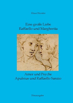 Eine große Liebe Raffaello und Margherita von Huneke,  Klaus