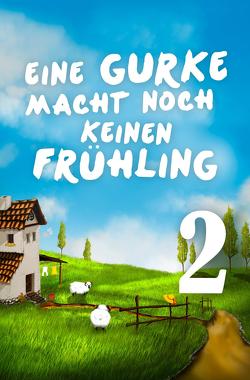 Eine Gurke macht noch keinen Frühling 2 von Maaser,  Eva