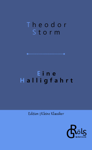 Eine Halligfahrt von Gröls-Verlag,  Redaktion, Storm,  Theodor