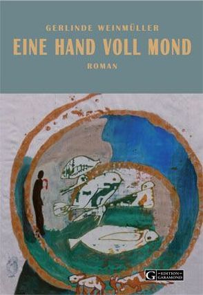 Eine Hand voll Mond von Weinmüller,  Gerlinde