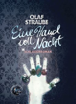 Eine Hand voll Nacht von Straube,  Olaf