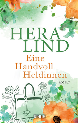 Eine Handvoll Heldinnen von Lind,  Hera