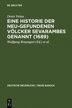 Eine Historie der Neu-gefundenen Völcker Sevarambes genannt (1689) von Braungart,  Wolfgang, Golawski-Braungart,  Jutta, Veiras,  Denis