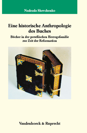 Eine historische Anthropologie des Buches von Shevchenko,  Nadezda N.