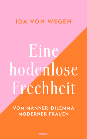 Eine hodenlose Frechheit von Wegen,  Ida von