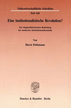 Eine institutionalistische Revolution? von Feldmann,  Horst