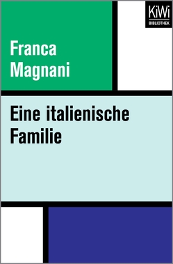 Eine italienische Familie von Chotjewitz,  Peter O, Magnani,  Franca