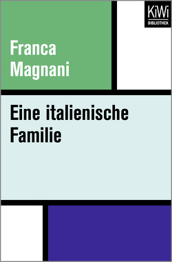 Eine italienische Familie von Chotjewitz,  Peter O, Magnani,  Franca