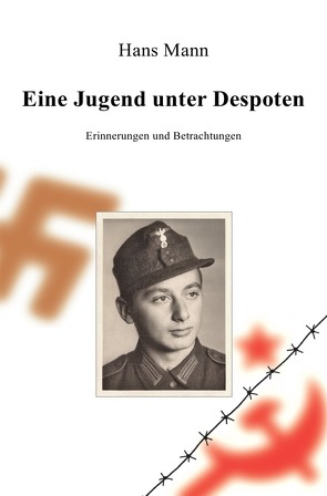 Eine Jugend unter Despoten von Mann,  Hans