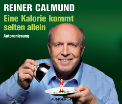 Eine Kalorie kommt selten allein von Calmund,  Reiner