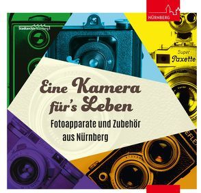 Eine Kamera für’s Leben von Bach-Damaskinos,  Ruth, Gebhardt,  Walter, Swoboda,  Ulrike, Zahlaus,  Steven M.