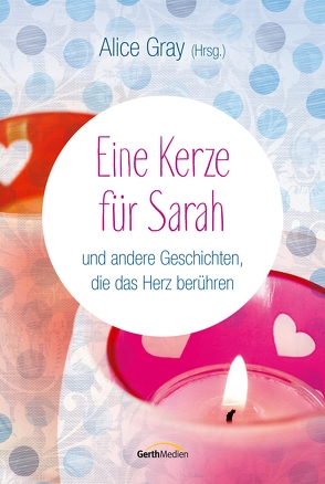 Eine Kerze für Sarah von Gray,  Alice