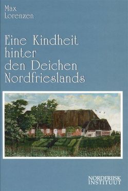 Eine Kindheit hinter den Deichen Nordfrieslands von Århammar,  Nils, Lorenzen,  Max