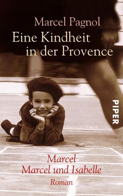 Eine Kindheit in der Provence von Pagnol,  Marcel, Wedekind,  Pamela