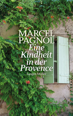 Eine Kindheit in der Provence von Pagnol,  Marcel