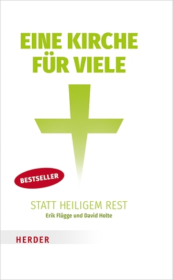 Eine Kirche für viele statt heiligem Rest von Flügge,  Erik, Holte,  David