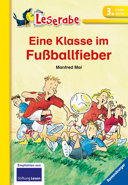 Eine Klasse im Fußballfieber – Leserabe 3. Klasse – Erstlesebuch für Kinder ab 8 Jahren von Mai,  Manfred, Schulmeyer,  Heribert