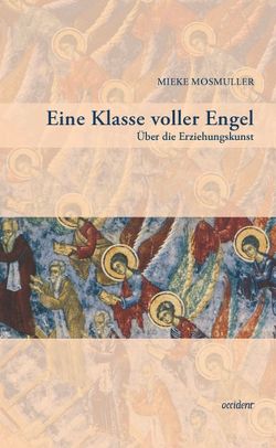 Eine Klasse voller Engel von Mosmuller,  Mieke