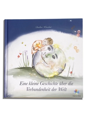 Eine kleine Geschichte über die Verbundenheit der Welt von Darline,  Waschat