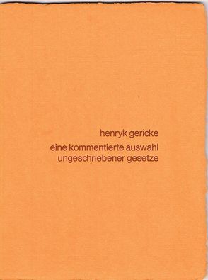 Eine kommentierte Auswahl ungeschriebener Gesetze von Gericke,  Henryk, Lippok,  Ronald