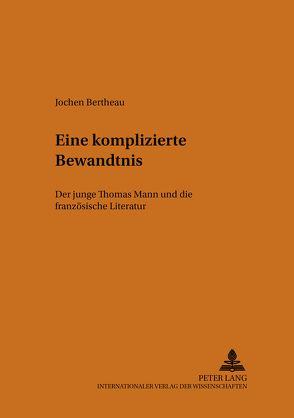 Eine komplizierte Bewandtnis von Bertheau,  Jochen