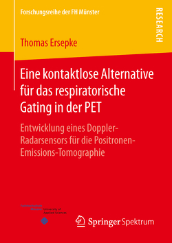 Eine kontaktlose Alternative für das respiratorische Gating in der PET von Ersepke,  Thomas