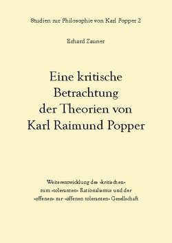 Eine kritische Betrachtung der Theorien von Karl Raimund Popper von Zauner,  Erhard