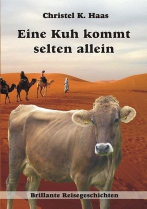 Eine Kuh kommt selten allein von Haas,  Christel K.