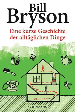 Eine kurze Geschichte der alltäglichen Dinge von Bryson,  Bill, Ruschmeier,  Sigrid