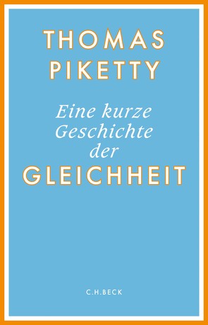 Eine kurze Geschichte der Gleichheit von Lorenzer,  Stefan, Piketty,  Thomas