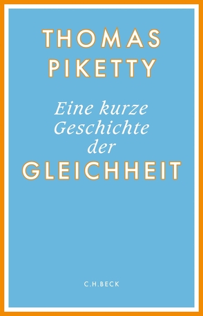 Eine kurze Geschichte der Gleichheit von Lorenzer,  Stefan, Piketty,  Thomas