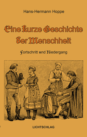 Eine kurze Geschichte der Menschheit von Grözinger,  Robert, Hoppe,  Hans-Hermann