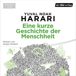 Eine kurze Geschichte der Menschheit von Harari,  Yuval Noah, Holdorf,  Jürgen, Neubauer,  Jürgen