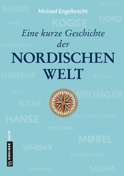 Eine kurze Geschichte der nordischen Welt von Engelbrecht,  Michael