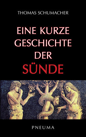 Eine kurze Geschichte der Sünde von Schumacher,  Thomas