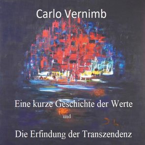 Eine kurze Geschichte der Werte von VERNIMB,  Carlo