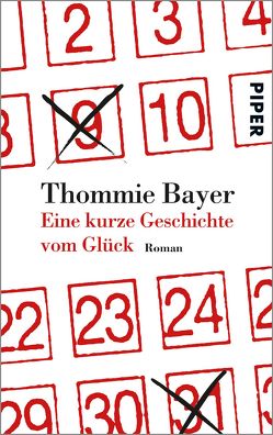 Eine kurze Geschichte vom Glück von Bayer,  Thommie