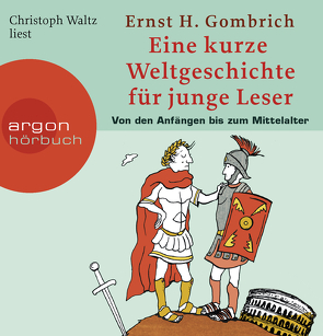 Eine kurze Weltgeschichte für junge Leser: Von den Anfängen bis zum Mittelalter von Gombrich,  Ernst H, Waltz,  Christoph