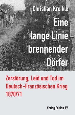 Eine lange Linie brennender Dörfer von Kreikle,  Christian