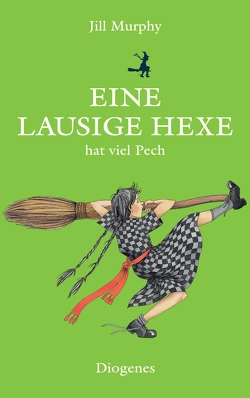 Eine lausige Hexe hat viel Pech von Kösters,  Ursula, Murphy,  Jill