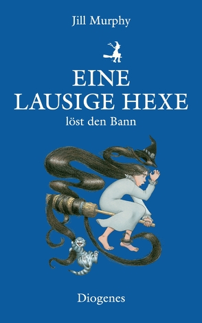 Eine lausige Hexe löst den Bann von Kösters,  Ursula, Murphy,  Jill