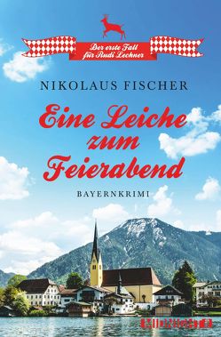 Eine Leiche zum Feierabend von Fischer,  Nikolaus