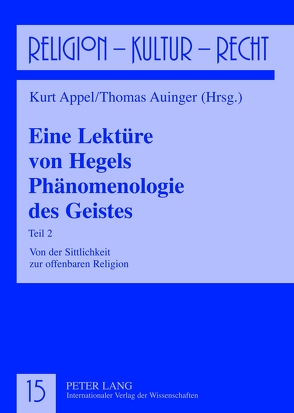 Eine Lektüre von Hegels Phänomenologie des Geistes von Appel,  Kurt, Auinger,  Thomas