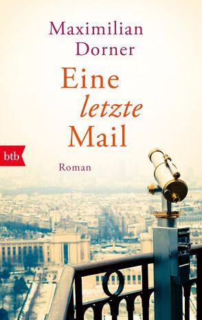 Eine letzte Mail von Dorner,  Maximilian