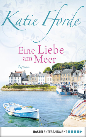 Eine Liebe am Meer von Fforde,  Katie