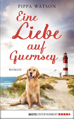 Eine Liebe auf Guernsey von Watson,  Pippa, Weber,  Markus
