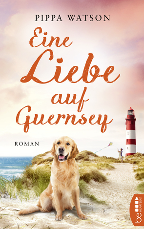 Eine Liebe auf Guernsey von Müntefering,  Mirjam, Watson,  Pippa, Weber,  Markus